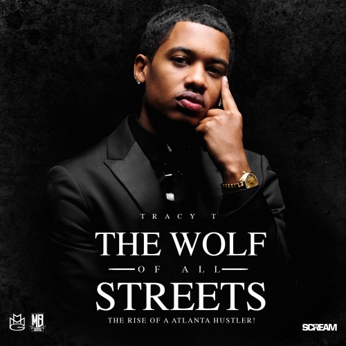 Tracy T The Wolf All Streets